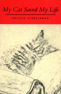 Front Cover of Book: MY CAT SAVED MY LIFE by Phillip Schreibman